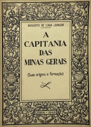 A CAPITANIA DAS MINAS GERAIS. Suas origens e formação.